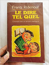 Le dire tel quel : Comment être un témoin intelligent